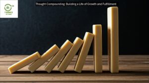 Thought Compounding, Why Thought Compounding Matters, How to Start Thought Compounding, Applying Compounding Beyond Finance